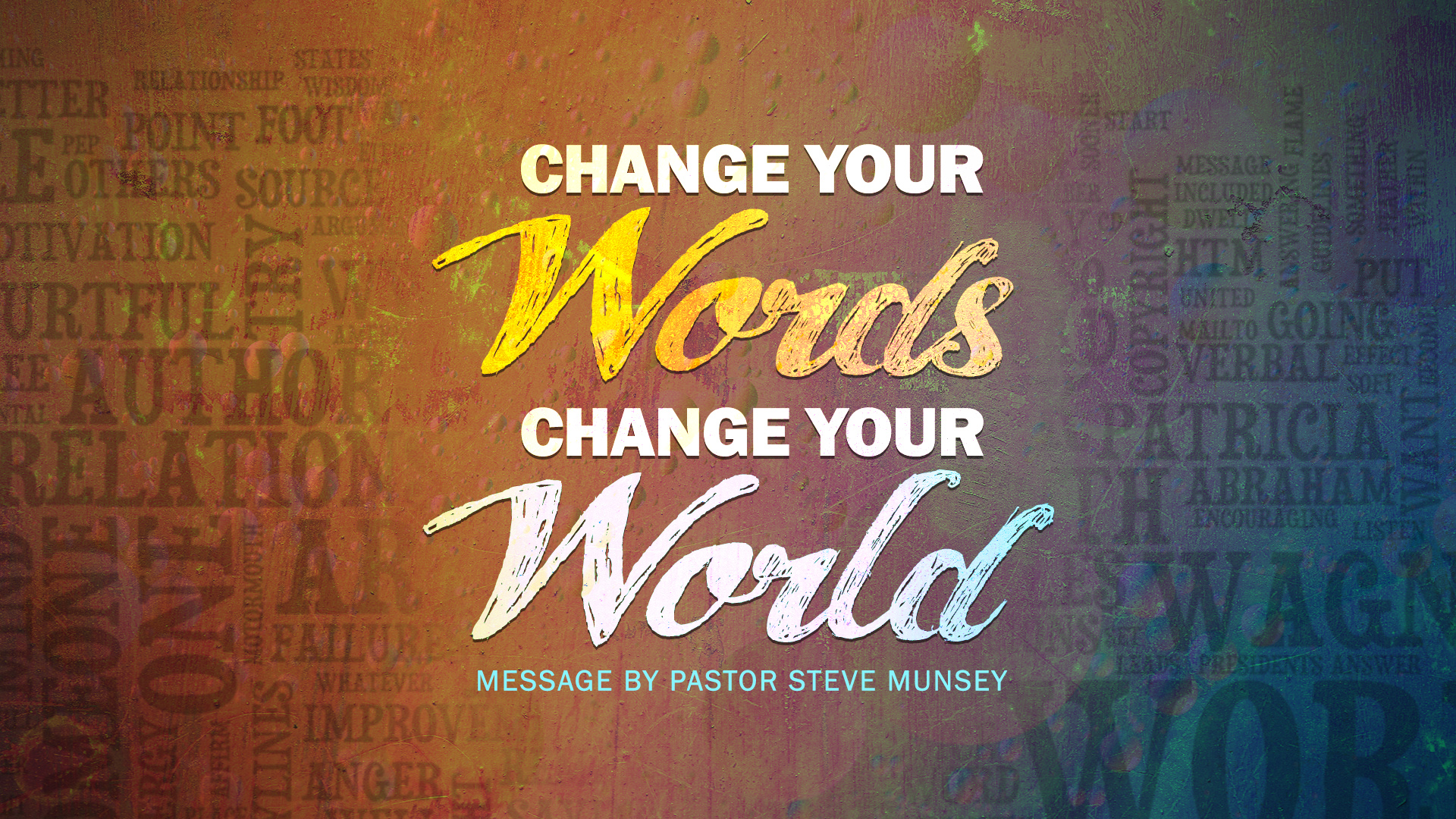 Change your words, Change your world